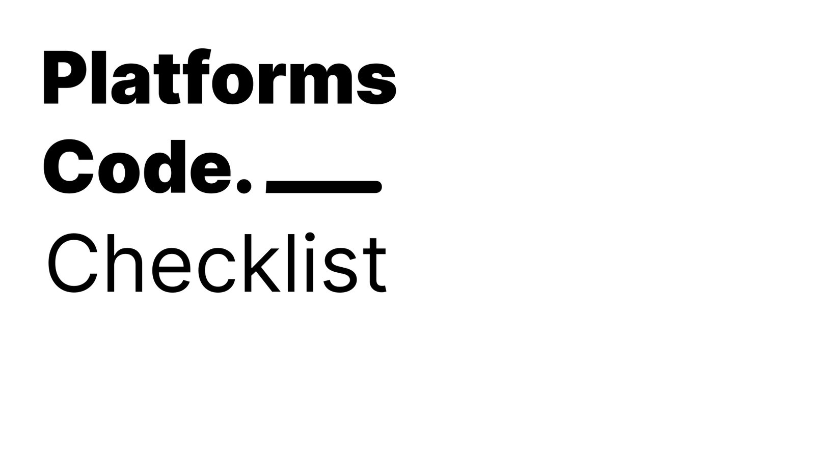 Platforms Code Checklist